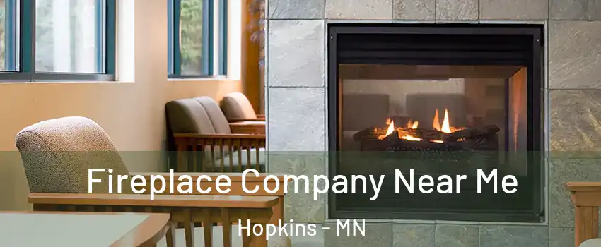  Fireplace Company Near Me Hopkins - MN