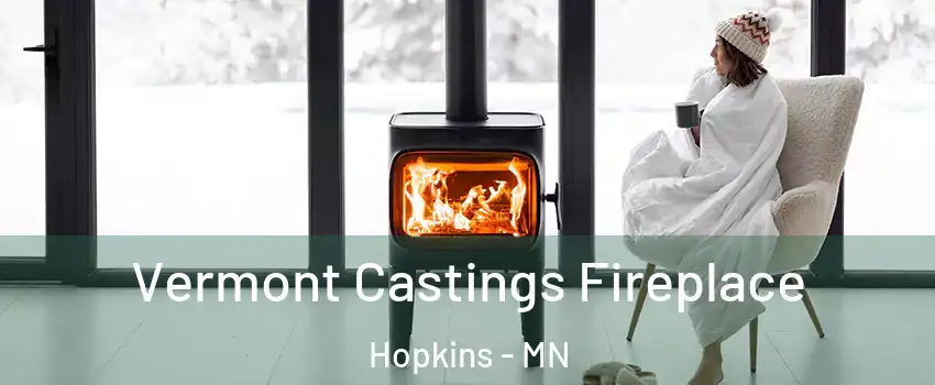  Vermont Castings Fireplace Hopkins - MN